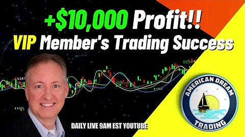 +$10,000 Profit - VIP Member's Stock Market Trading Success Story