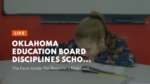 Oklahoma education board disciplines school districts for allegedly teaching Critical Race Theo...