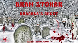 Bram Stoker. Dracula's Guest. Original first chapter of "Dracula" written in 1897. Full Narration