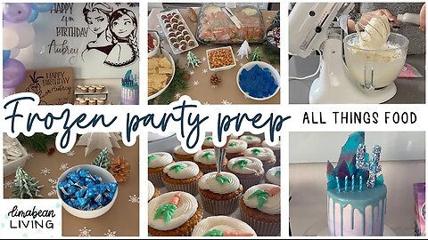 FROZEN THEMED PARTY PREP | Part 1 | THE FOOD | 2 Easy Cake & Frosting Recipes That Impress & More