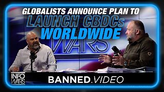 BREAKING Globalists Announce Plan to Launch CBDCs Worldwide