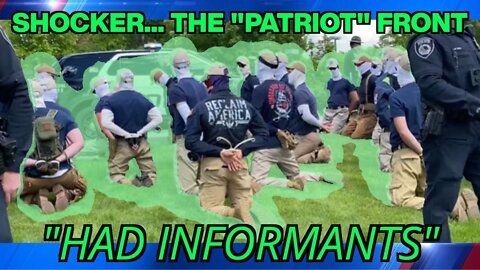 Shocker: The Patriot Front Had Informants