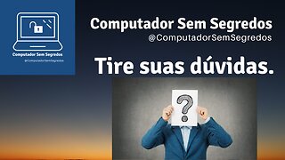 Computador - Tire suas dúvidas!