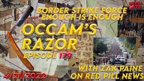 BORDER STRIKE FORCE - GOVERNORS FIGHT BACK - Occam’s Razor Ep. 179 with Zak Paine