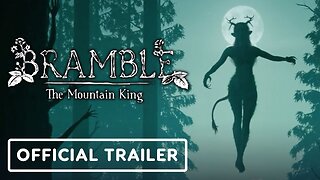 Bramble - Official Story Trailer