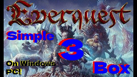 Everquest - Easy 3 box on any Windows PC