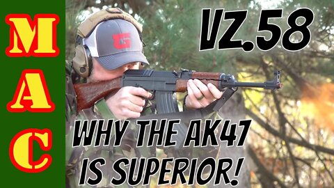 Why the AK47 is superior to the Czech vz.58