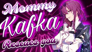 ASMR ROLEPLAY 💋 Dommy Mommy Kafka Saves you 🥰 Honkai Star Rail [Use Earphones]