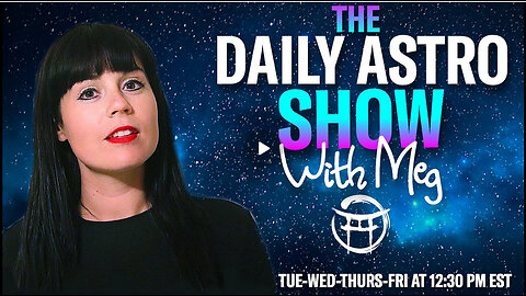 THE DAILY ASTRO SHOW with MEG - JULY 31