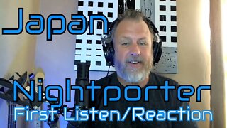 Japan - Nightporter - First Listen/Reaction