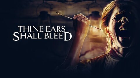 THINE EARS SHALL BLEED | Official Trailer