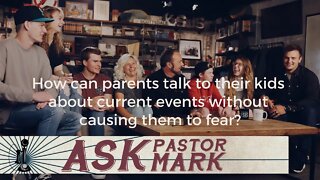 How can Parents Talk to Their Kids Without Causing Them Fear?