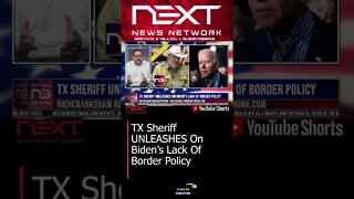 TX Sheriff UNLEASHES On Biden’s Lack Of Border Policy #shorts