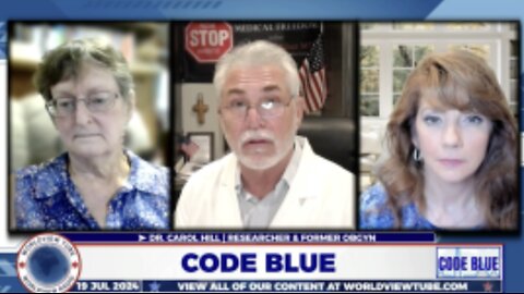 Code Blue Joined by Dr. Carol Hill Researcher & Former OBGYN