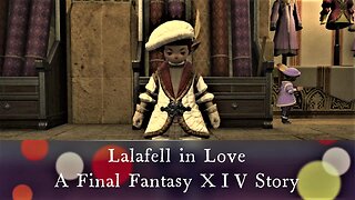 A Final Fantasy Love Story - Lalafell in Love