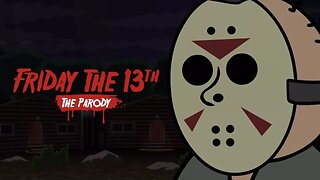 Friday the 13th: The Game Parody (Animated)