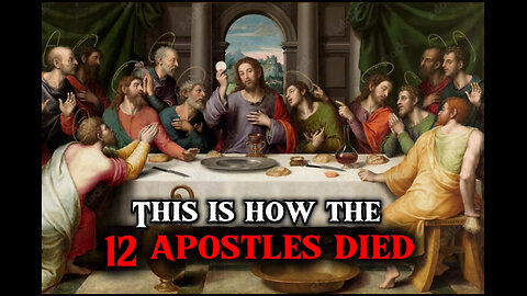 How Did The 12 Apostles Die?