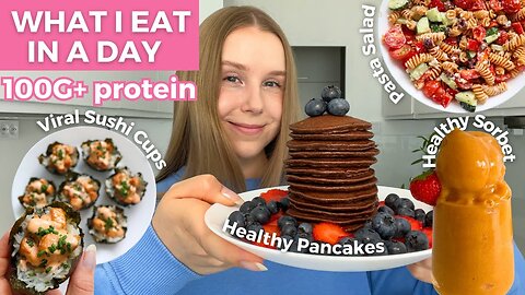 WHAT I EAT IN A DAY: Healthy & High protein Recipes, 100G+ Protein