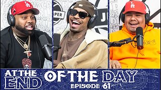 At The End of The Day Ep. 61