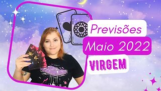 Virgem ♍️ Maio 2022 - Trabalhe seu lado espiritual, você está perto de alcançar seu objetivo!