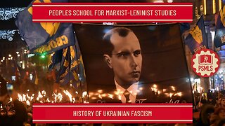 History of Ukrainian Fascism - PSMLS Class