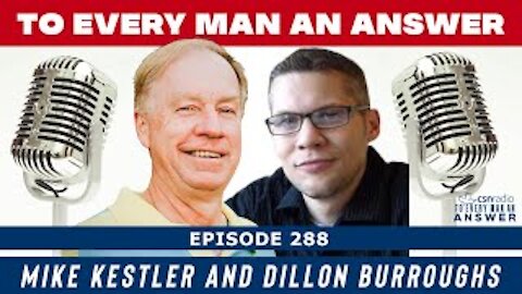Episode 288 - Dillon Burroughs and Mike Kestler on To Every Man An Answer