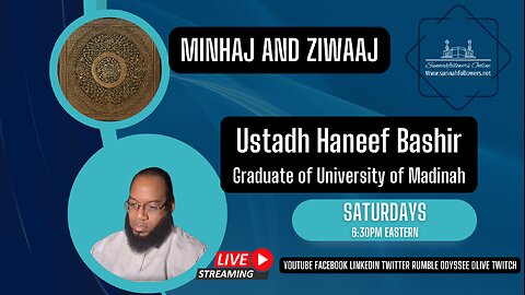 Minhaj and Ziwaaj | Ustadh Haneef Bashir