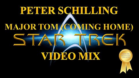 Peter Schilling- Major Tom (Coming Home) (Star Trek Video Mix)
