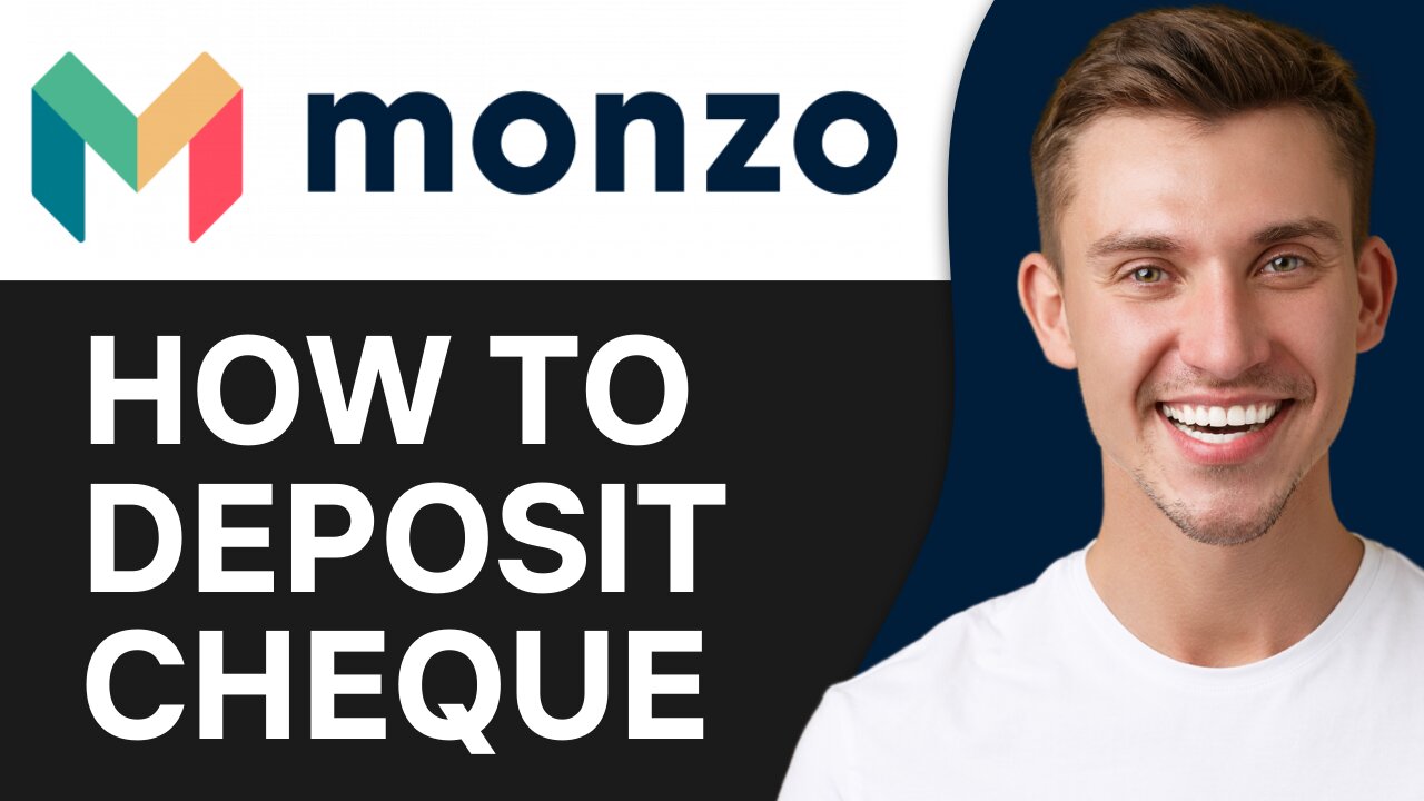 HOW TO DEPOSIT CHEQUE IN MONZO