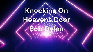 KNOCKING ON HEAVENS DOOR Chords Lyrics Karaoke BOB DYLAN !!!