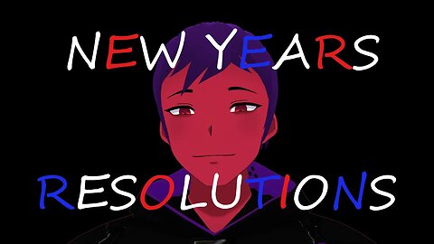 New Year Resolutions(Goals for the channel)