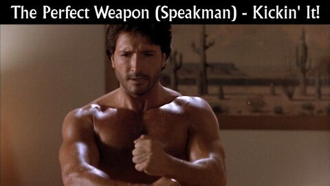 The Perfect Weapon (Speakman) - Kickin' It!