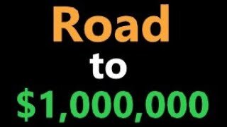 Road To $1,000,000