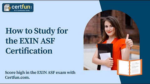 How to Study for the EXIN ASF Certification?