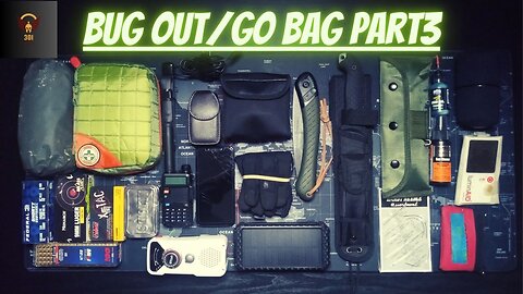 BUG OUT/GO BAG PART.3