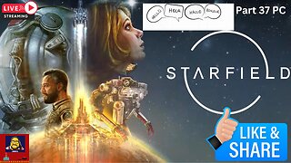 Starfield Gameplay - Explore The Infinite Possibilities Of Space! (Part 37)