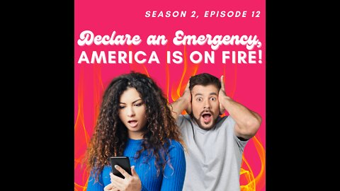 Declare an emergency, America is officially on fire!