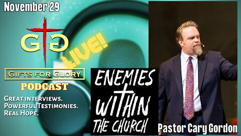 Pastor Cary Gordon - Enemies Within The Church