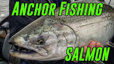ANCHOR FISHING For Salmon In Depth HOW TO. Summer, Spring, & FALL Salmon Fishing!
