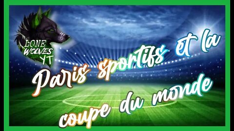 LES PARIS SPORTIFS ⚽️ ET LA COUPE DU MONDE 🌎 !