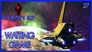 Waiting Game - No Man's Sky Gameplay | Ep 27