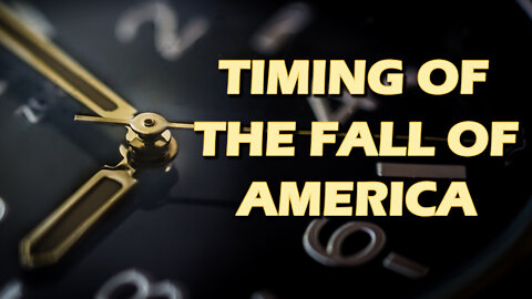 Timing of the Fall of America 03/24/2022