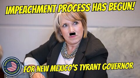 BIG NEWS! Impeachment Process Has Begun For New Mexico's Tyrant Governor!