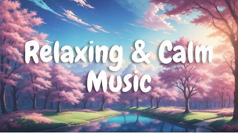 Chilling and Relaxing Music