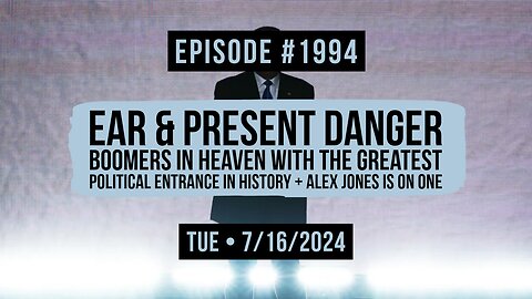 Owen Benjamin | #1994 Ear & Present Danger - Boomers In Heaven With The Greatest Political Entrance In History + Alex Jones Is On One