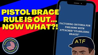 ATF Pistol Brace Rule Is Out...Now What?!