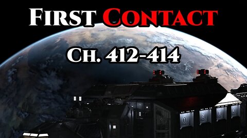 First Contact CH. 412-414 (Terrans are overpowered , Humans are Space Orcs)