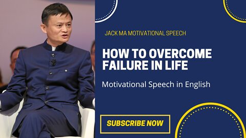 Jack Ma Motivational Speech - How to overcome Failure in Life.?