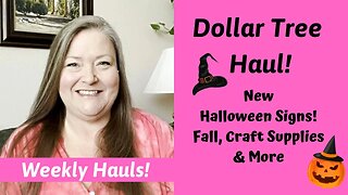 Dollar Tree Haul Halloween Signs, Fall, Craft Supplies and more! New Finds This Week at Dollar Tree