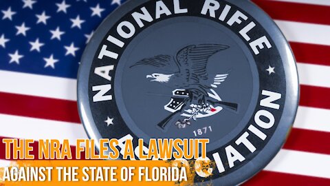 The NRA Files a Lawsuit in Florida